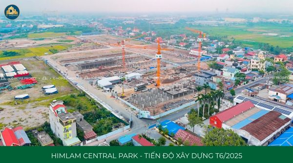 Tiến độ Him Lam Central Park tháng 6/2025